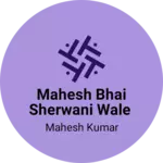 Business logo of Mahesh Bhai Sherwani Wale