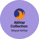 Business logo of Akhtar collection