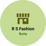 Business logo of R s fashion