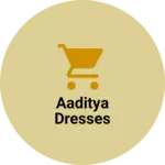 Business logo of Aaditya dresses