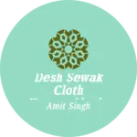 Business logo of Desh Sewak Cloth House ,Ajnala