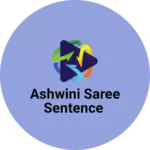 Business logo of Ashwini saree sentence
