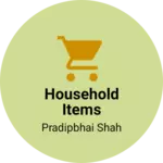 Business logo of Household items