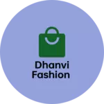 Business logo of Dhanvi Fashion