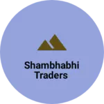 Business logo of SHAMBHABHI TRADERS