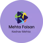 Business logo of mehta faisan